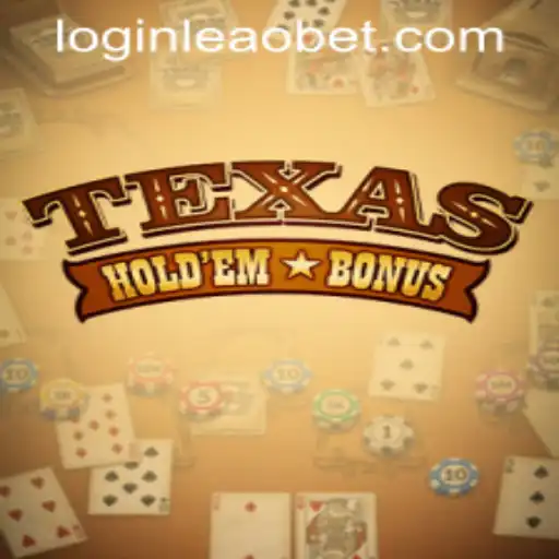 Understanding Texas Holdem Bonus and Navigating Leaobet PH Login